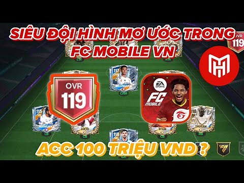Siêu Đội Hình Mơ Ước Nạp 100 Triệu VND Trong FC MOBILE VN ?