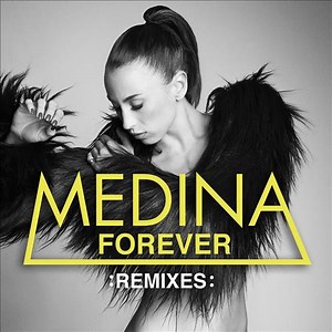 Medina - Forever (Remixes)