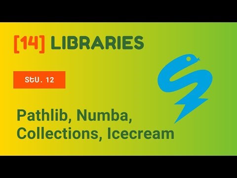 [14] Pathlib, Numba, Collections, Icecream | Libraries