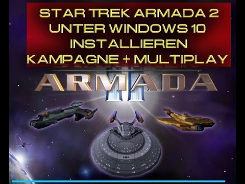 Star Trek Armada 2 Installations Guide für Windows 10 deutsch