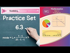 Statistics | Practice Set 6.3 | SSC Class 10th Algebra | Maths 1 | Maharashtra State Board
