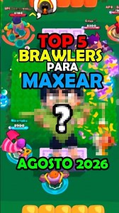 TOP 5 BRAWLERS to MAX OUT in AUGUST 2026🔥 #brawlstars #supercell
