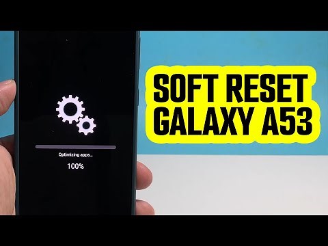 How To Soft Reset Or Force Restart Samsung Galaxy A53