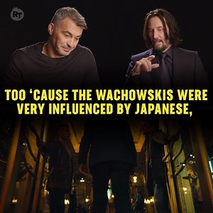 Keanu Reeves and director Chad Stahelski on the influence of The Matrix on John Wick | Rotten Tomatoes