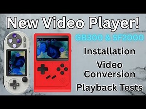 New GB300 & SF2000 Video Player! Installation, Features and Tests