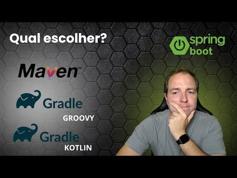 QUAL TYPE DO SPRING BOOT ESCOLHER? MAVEN OU GRADLE?