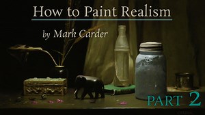 How to Paint Realism by Mark Carder