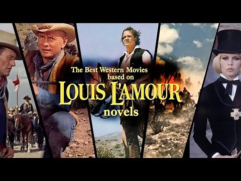 Western Movies based on Louis L'Amour novels: the Sacketts, The Quick and the Dead, more