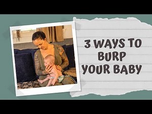 How to Burp a Baby: 3 Different Ways