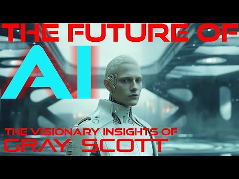 The Future of AI: The Visionary Insights of Gray Scott