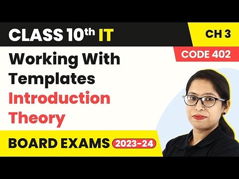 Class 10 IT Ch 3 | Working With Templates - Introduction -Theory | Class 10 IT Book Code 402 2022-23