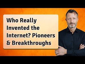 Who Really Invented the Internet? Pioneers & Breakthroughs