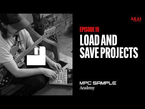 Getting Started with MPC Sample | Load and Save Projects
