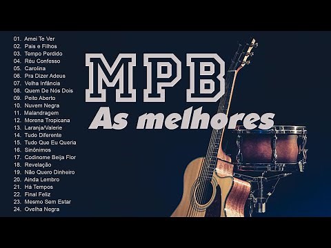 MPB as Melhores 2024 - Mix Musicas MPB Mais Tocadas 2024 (O Melhor da MPB 2024)
