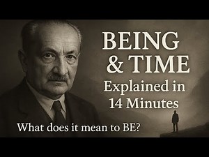 What Does It Mean to BE? | Heidegger’s Being and Time Explained in 14 Minutes