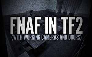 [搬运]【Great Blue】在TF2中玩FNAF - #1 地图设计与机制