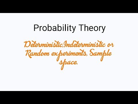 Probability theory|Deterministic,Indeterministic or Random Experiments, Sample Space|Part1|Lec1 Stat