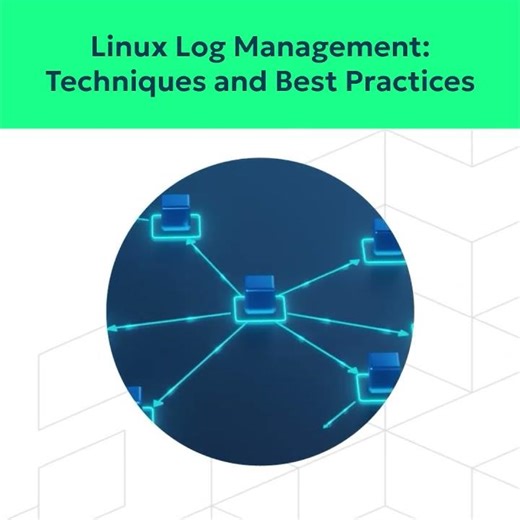 Linux Log Management: Techniques and Best Practices #LinuxLogs #Linux