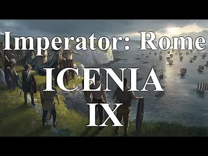 Icenia Campaign - 09: "Postwar" | Imperator: Rome