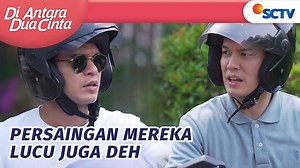 Di Antara Dua Cinta - Extras - NGAKAK! Julian & Rafael Saingan Buat Cari Obat Loli | Di Antara Dua Cinta - Episode 46 & 47