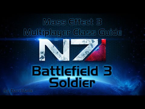 Mass Effect 3 Multiplayer Class Guide : Battlefield 3 Soldier