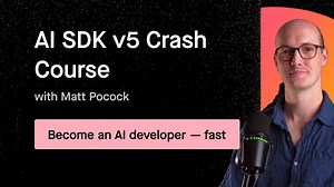 【Matt Pocock】AI SDK v5 开发指南: 用TypeScript打造高效, 安全且现代化的LLM应用