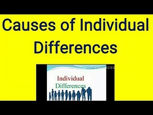 Causes of Individual Differences #psychology #causes #education