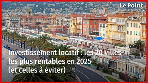 Investissement locatif : les 20 villes les plus rentables en 2025 (et celles à éviter)