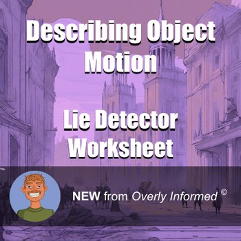 Describing Object Motion Lie Detector Worksheet