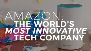Amazon: The world's most innovative tech company