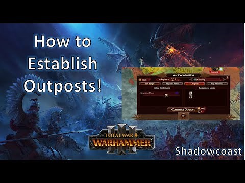 How to Establish Outposts in Total War Warhammer 3!