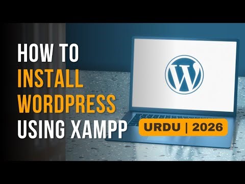 How to Install WordPress on Localhost using XAMPP | Urdu | (2026)