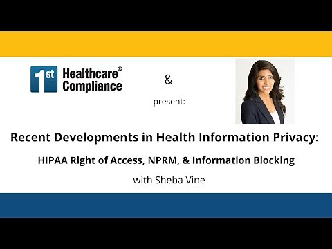 Recent Developments in Health Information Privacy HIPAA Right of Access NPRM & Information Blocking