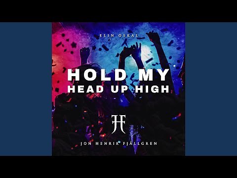 Hold My Head Up High