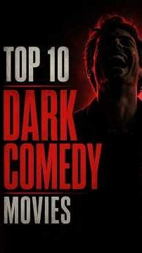 Top 10 Dark Comedy Movies