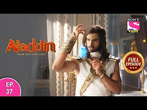 Aladdin - Naam Toh Suna Hoga | अलाद्दिन - नाम तो सुना होगा | Episode 37 | 21st July, 2020
