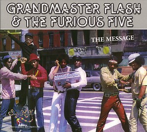 Grandmaster Flash & The Furious Five - The Message