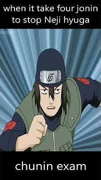 it take four jonin to stop Neji hyuga | Chunin exam #shorts #naruto