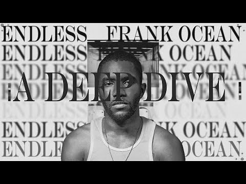 Frank Ocean's Endless: A Deep Dive (Video Essay)