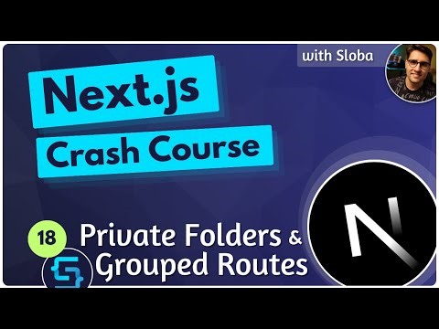 Private Folders & Grouped Routes - Next.js 14 Course Tutorial #18
