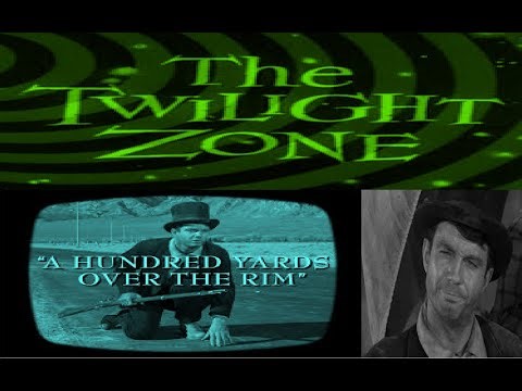 TWILIGHT ZONE ON RADIO: A HUNDRED YARDS OVER THE RIM - CLASSIC EPISODE REMADE FOR RADIO!!!