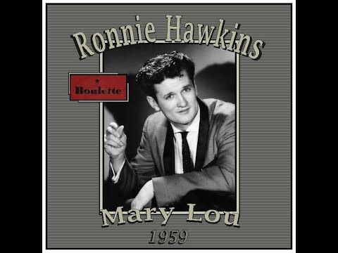 Ronnie Hawkins - Mary Lou (1959)
