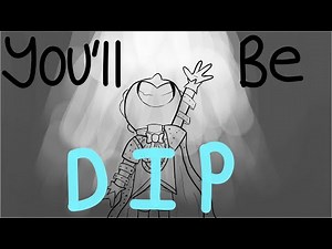 You'll Be Dip - A Gravity Falls/Hamilton Animatic