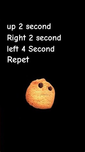 up 2 second Right 2 second left 4 Second Repet cookie