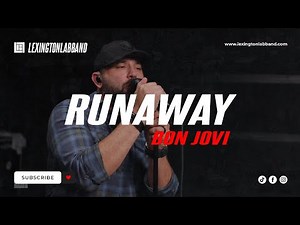 Runaway [Bon Jovi] • Lexington Lab Band
