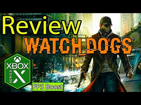 Watch Dogs Xbox Series X Gameplay Review [FPS Boost]