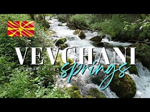 VEVCHANI SPRINGS • MACEDONIA 🇲🇰 • 2024 • 4K