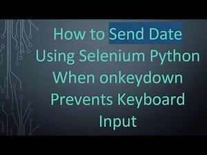 How to Send Date Using Selenium Python When onkeydown Prevents Keyboard Input