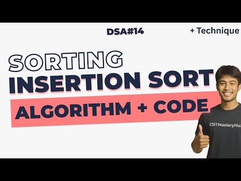 Insertion Sort Explained | Algorithm, Program & Technique | DSA - 14