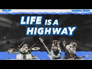 Life is a Highway || COLLAB w/ @alvinandthechipmunkslyricsv6267 || The Chipmunks || LYRICS